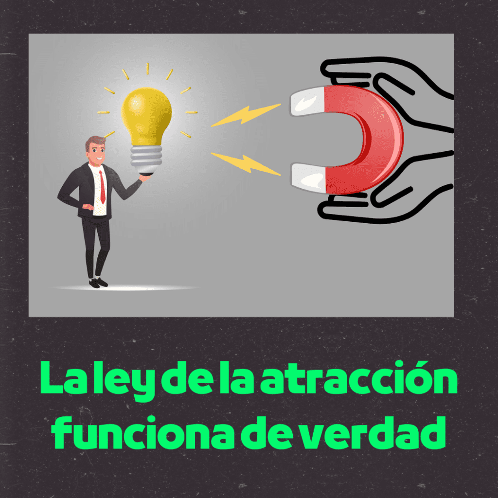 La ley de la atracción funciona de verdad